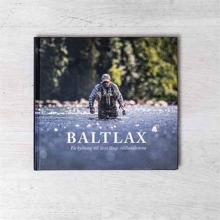 Baltlax - En hyllning till livet längs vildlaxälvarna